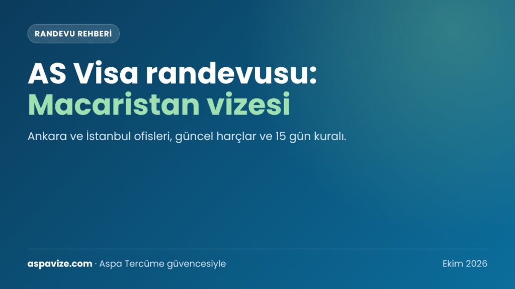 AS Visa Macaristan Randevusu: Ofisler, Ücretler ve 15 Gün Kuralı (2026)