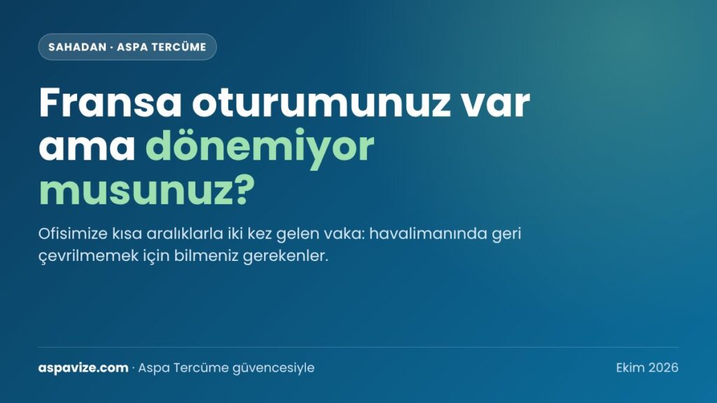 Fransa oturum izni olanlar için dönüş vizesi rehberi