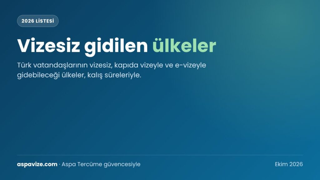Vizesiz gidilen ülkeler 2026